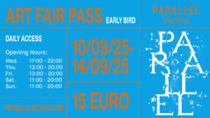 EARLY BIRD - Parallel Vienna - ART FAIR PASS