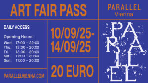 Parallel Vienna - ART FAIR PASS